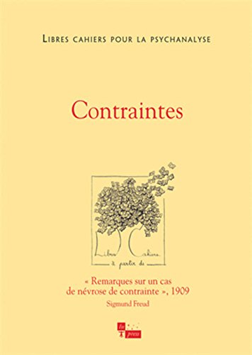 9782848352947: Libres cahiers pour la psychanalyse, N 30 : Contraintes: A partir du texte de S. Freud : L'homme aux rats (1909)