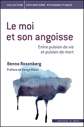 9782848353005: Le moi et son angoisse: Entre pulsion de vie et pulsion de mort