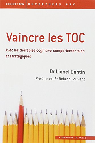 Beispielbild fr Vaincre les Toc: Avec les thrapies cognitivo-comportements et stratgiques zum Verkauf von Gallix