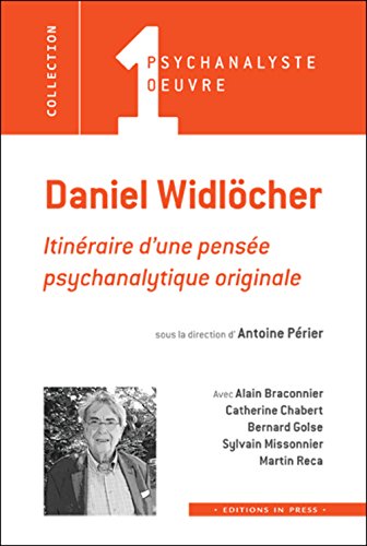 9782848353043: Daniel Widlcher: Itinraire d'une pense psychanalytique originale