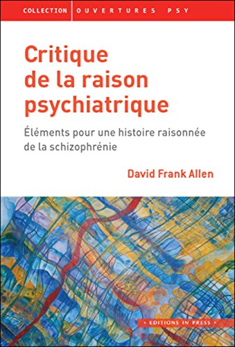 9782848353050: Critique de la raison psychiatrique: Elments pour une histoire raisonne de la schizophrnie