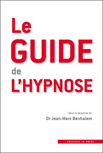Beispielbild fr Le guide de l'hypnose zum Verkauf von medimops