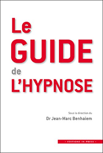 9782848353098: Le guide de l'hypnose