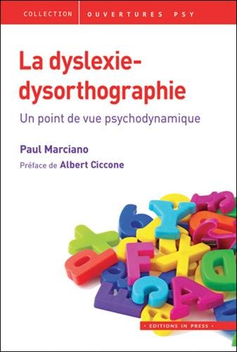 9782848353159: La dyslexie-dysorthographie: Un point de vue psychodynamique