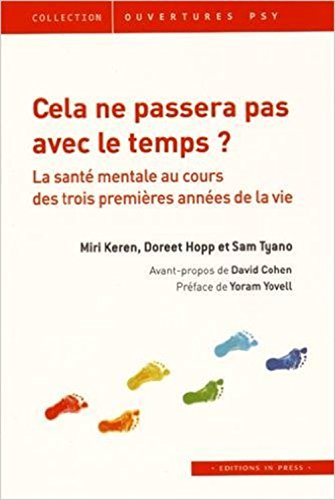 9782848353265: Cela ne passera pas avec le temps ?: La sant mentale au cours des trois premires annes de la vie