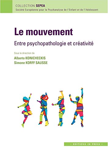 Beispielbild fr Le Mouvement : Entre Psychopathologie Et Crativit zum Verkauf von RECYCLIVRE