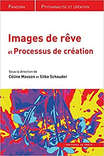 Beispielbild fr Images de rves et processus de cration [Broch] Schauder silke (dir.)/ masson celine (dir.); Schauder, Silke et Masson, Cline zum Verkauf von BIBLIO-NET