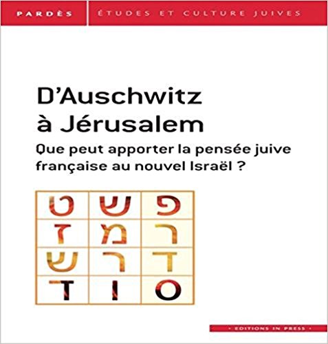 Stock image for D'Auschwitz  Jrusalem: Que peut apporter la pense juive franaise au nouvel Isral ? [Broch] Trigano schmuel (sous la dir. de) for sale by BIBLIO-NET