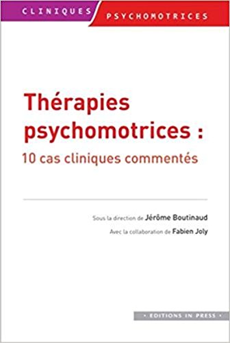 Stock image for Thrapies psychomotrices: 10 cas cliniques for sale by Gallix