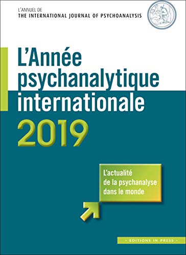 Beispielbild fr L'Anne psychanalytique internationale - 2019 Quinodoz, Jean-Michel et Gur Gressot, Cline zum Verkauf von BIBLIO-NET