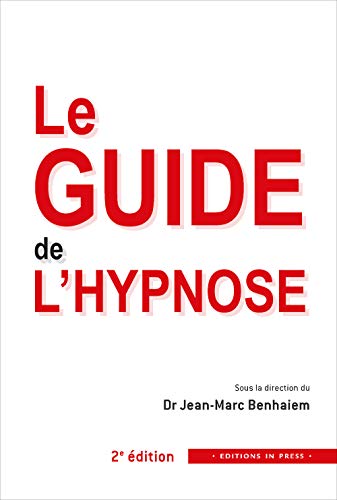 Beispielbild fr Le guide de l'hypnose zum Verkauf von Gallix