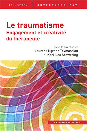 Beispielbild fr Le traumatisme, engagement et crativit du thrapeute [Broch] Tovmassian tigran et Tovmassian, Laurent Tigrane zum Verkauf von BIBLIO-NET