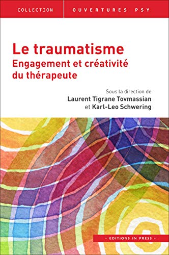 Stock image for Le traumatisme, engagement et crativit du thrapeute [Broch] Tovmassian tigran et Tovmassian, Laurent Tigrane for sale by BIBLIO-NET