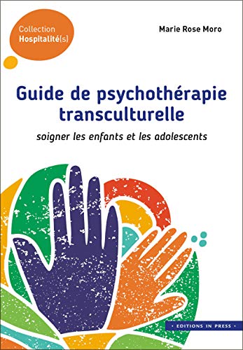 Beispielbild fr Guide de psychothrapie transculturelle: Soigner les enfants zum Verkauf von Gallix