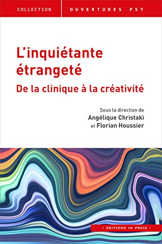 Stock image for L'inquietante etrangete : De la clinique  la crativit for sale by medimops