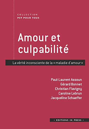 9782848356372: Amour et culpabilt: La vrit inconsciente de la maladie d'amour