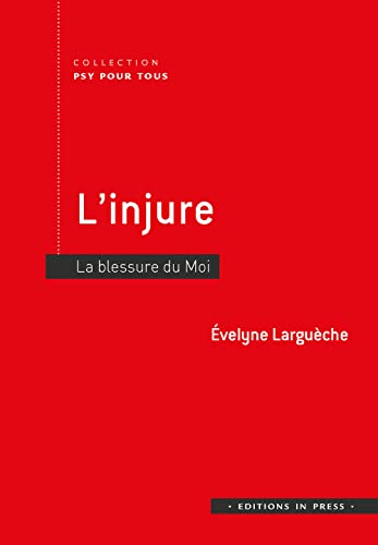 Stock image for L'injure: La blessure du moi for sale by Ammareal