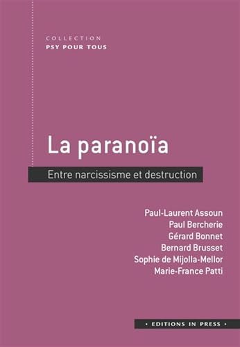 9782848358789: la paranoa: Entre narcissisme et destruction