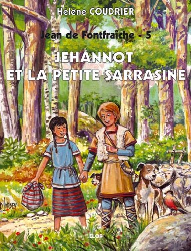 Beispielbild fr Jehannot et la petite Sarrazine - Jean de Fontfraiche T5 zum Verkauf von Ammareal