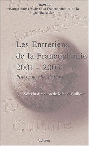 Entretiens de la francophonie 2001-2003 (9782848390031) by Iframond
