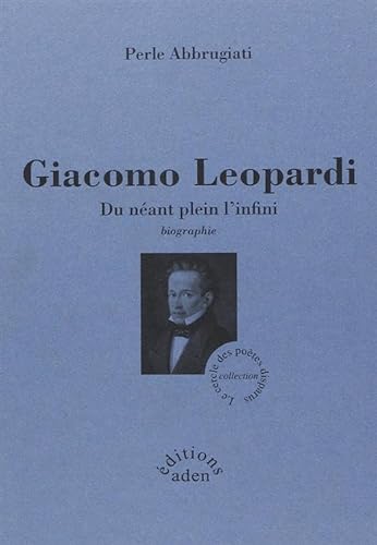Stock image for Giacomo Leopardi: Du nant plein l'infini [Broch] Abbrugiati, Perle for sale by Au bon livre