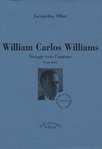 Beispielbild fr William Carlos Williams : Voyage vers l'amour zum Verkauf von Ammareal
