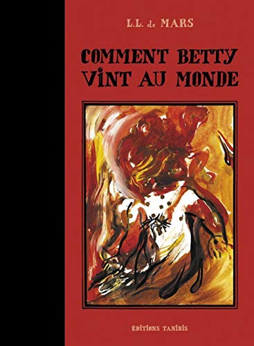 Stock image for Comment Betty vint au monde for sale by Ammareal