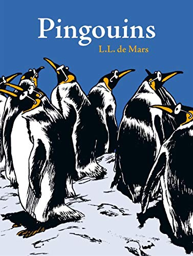 Stock image for Pingouins [Hardcover] Mars, L-L de and Kauffmann, Alexis for sale by LIVREAUTRESORSAS