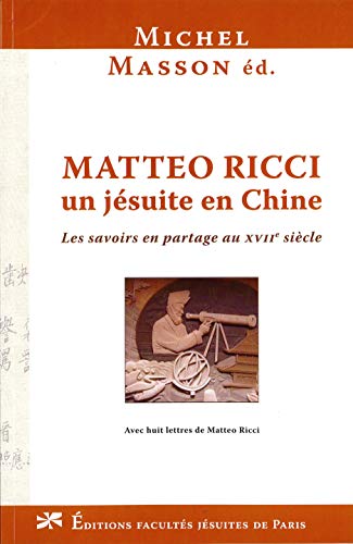 Beispielbild fr Matteo Ricci, un jsuite en Chine. Les Savoirs en Partage au XVII S. zum Verkauf von medimops