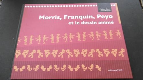 Beispielbild fr Morris, Franquin, Peyo Et Le Dessin Anim zum Verkauf von RECYCLIVRE