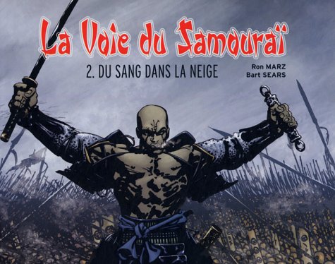 Stock image for La Voie du Samoura, Tome 2 : Du sang dans la neige for sale by Ammareal