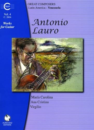 Antonio Lauro Works for Guitar (9782848580043) by Laura, Antonio