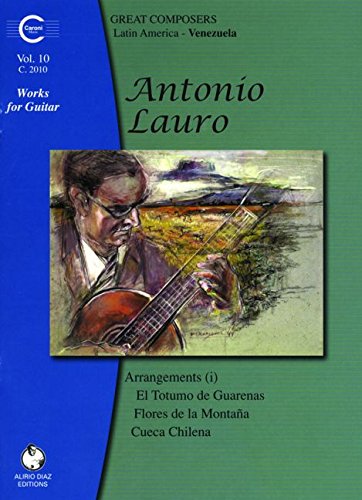 Imagen de archivo de Antonio Lauro: Works for Guitar - Vol. 10 a la venta por Magers and Quinn Booksellers