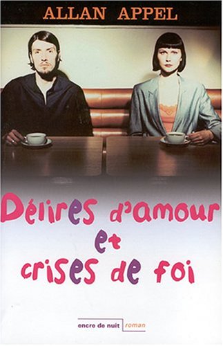 9782848600055: Delires D'Amour Et Crises De Foi