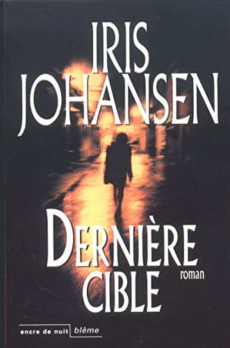 La derniÃ¨re cible (9782848600086) by Johansen, Iris