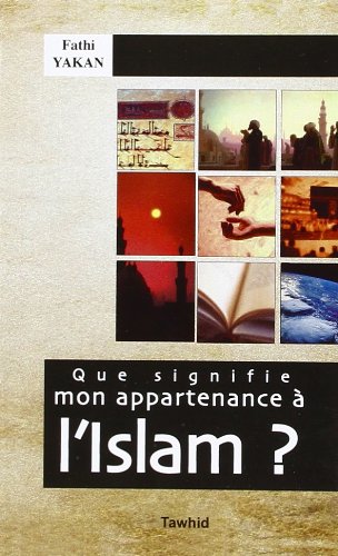 Stock image for Que signifie mon appartenance  l'Islam ? for sale by medimops