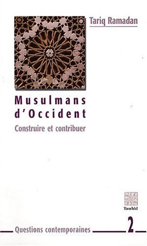 Beispielbild fr Musulman D'occident : Construire Et Contribuer zum Verkauf von RECYCLIVRE
