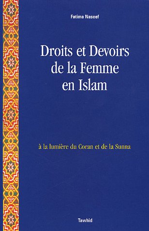 Beispielbild fr Droits Et Devoirs De La Femme En Islam : A La Lumire Du Coran Et La Sunna zum Verkauf von RECYCLIVRE
