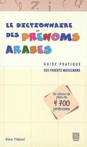 Beispielbild fr Le Dictionnaire Des Prnoms Arabes zum Verkauf von RECYCLIVRE
