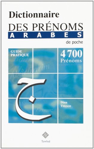Beispielbild fr Dictionnaire des Prnoms Arabes de Poche(4700) zum Verkauf von medimops