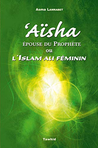 Beispielbild fr Asha, pouse du prophte ou l'islam au fminin zum Verkauf von Revaluation Books