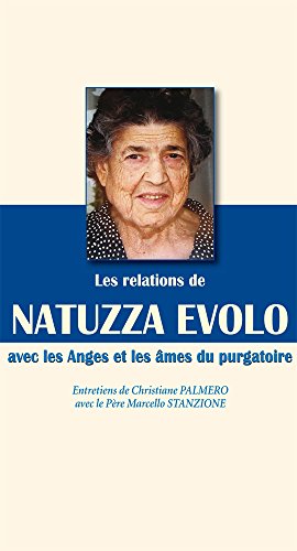 Beispielbild fr Les Relations De Natuzza Evolo Avec Les Anges Et Les mes Du Purgatoire : Entretiens De Christiane P zum Verkauf von RECYCLIVRE