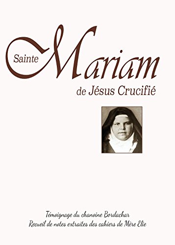 Beispielbild fr Sainte Mariam de Jsus crucifi zum Verkauf von Gallix