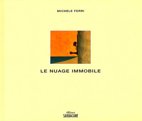 Le nuage immobile - Michèle Ferri