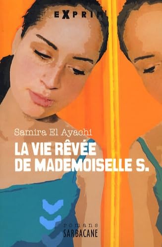 Beispielbild fr Le vie rve de mademoiselle S. zum Verkauf von A TOUT LIVRE