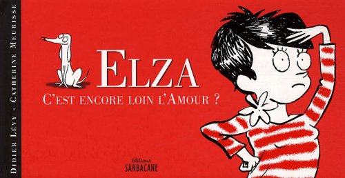 elza t2 c'est encore loin l'amour ? (9782848652146) by Didier LÃ©vy