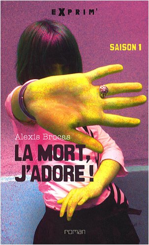 Stock image for La mort, j'adore !, Tome 1 : for sale by Ammareal