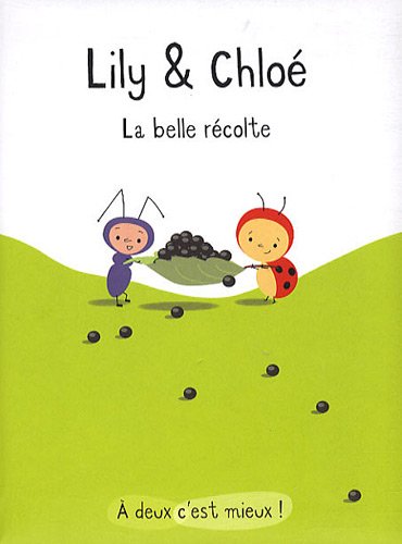 Beispielbild fr Lily & Chlo : La belle rcolte zum Verkauf von medimops