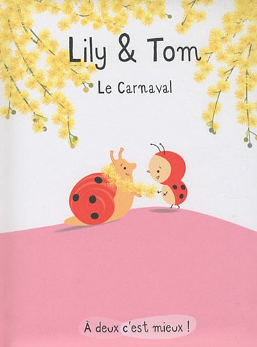 9782848653297: LILY ET TOM LE CARNAVAL ((INACTIF) ANCIENS TITRES)