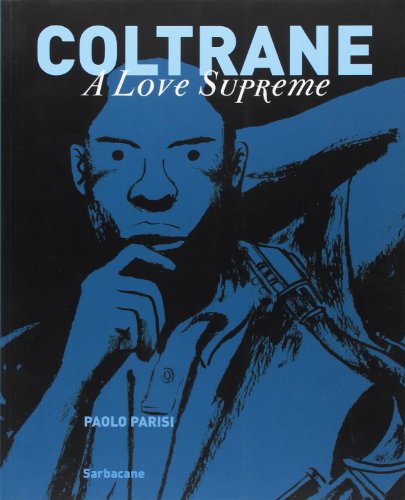 Beispielbild fr Coltrane : A Love Supreme zum Verkauf von RECYCLIVRE